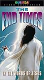 The End Times: In the Words of Jesus