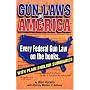 Gun Laws of America: Every Federal Gun Law on the Books : With Plain English Summaries