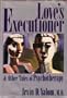 Love's Executioner & Other Tales of Psychotherapy