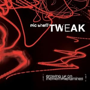 Tweak: Growing Up on Methamphetamines