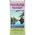 Radeln und Wandern Hamburgs Norden. Freizeit und Wanderkarte 1 : 20 000: Alsterwanderweg von Alsterdorf bis Mellingburger Schleuse - Niendorfer Gehege - Raakmoor