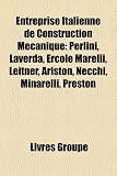 Produkt-Bild: Entreprise Italienne de Construction McAnique: Perlini, Laverda, Ercole Marelli, Leitner, Ariston, Necchi, Minarelli, Preston