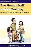 The Human Half of Dog Training: Collaborating with Clients to Get Results