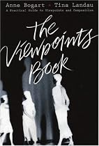 The Viewpoints Book: A Practical Guide to Viewpoints and Composition