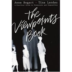 The Viewpoints Book: A Practical Guide to Viewpoints and Composition