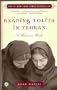 Reading Lolita In Tehran - A Memoir In Books