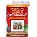 Hiperactivo, Impulsivo, Distraido Me conoces?, Segunda edicion: Guia acerca del deficit atencional para padres, maestros y profesionales (Spanish Edition)