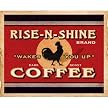 Rise 'n Shine Coffee Wall Art - 16x20"