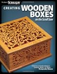 Creating Wooden Boxes on the Scroll S...