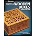 Creating Wooden Boxes on the Scroll Saw: Patterns and Instructions for Jewelry, Music, and Other Keepsake Boxes