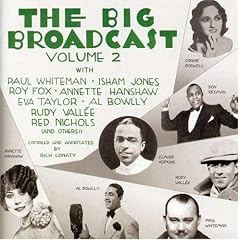 The Big Broadcast, Volume 2: Jazz and Popular Music of the 1920s and 1930s