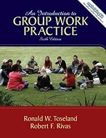 Introduction to Group Work Practice, An (6th Edition) (MyHelpingKit Series)