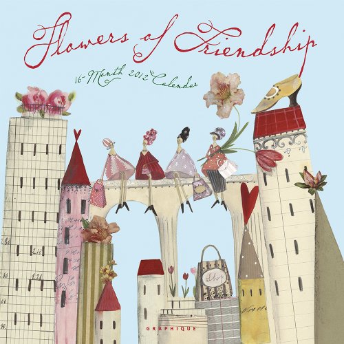 2012 Flowers of Friendship Wall Calendar