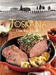 Toskana - Das Kochbuch