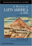 A History of Latin America to 1825 (Blackwell History of the World)