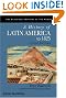 A History of Latin America to 1825 (Blackwell History of the World)