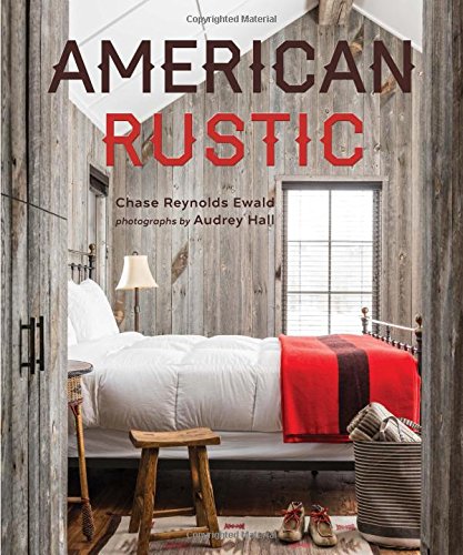 American Rustic, by Chase Reynolds Ewald