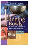 Singing Bowls: A Practical Handbook of Instruction and Use