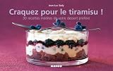 Livres Recette de Fromages - Craquez pour le tiramisu !:30 recettes inédites de votre dessert préféré (Craquez !)