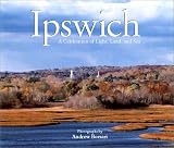 Ipswich: A Celebration of Light, Land, and Sea