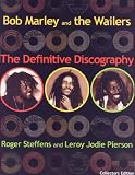 Bob Marley and the Wailers: The Definitive Discography
