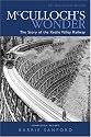 McCulloch's Wonder: The Story of the Kettle Valley Railway