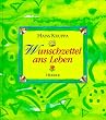 Wunschzettel ans Leben