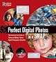 Perfect Digital Photographs in a Snap Perfect Digital Photographs in a Snap