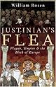 Justinian's Flea: Plague, Empire, and the Birth of Europe