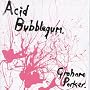 Acid Bubblegum