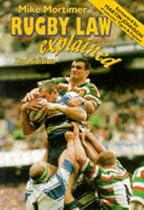 Rugby Law Explained: A Down-to-earth Guide to the Laws of Rugby Union