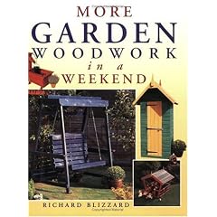 More Garden Woodwork in a Weekend