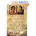 The Pope and the Heretic: The True Story of Giordano Bruno, the Man Who Dared to Defy the Roman Inquisition