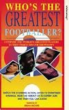 Who`s the Greatest Footballer ? [VHS]