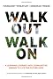 Walk Out Walk On: A Learning Journey into Communities Daring to Live the Future Now (BK Currents)
