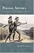 Poison
Arrows:
North
American
Indian
Hunting
and
Warfare