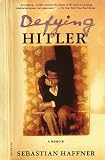 Defying Hitler: A Memoir