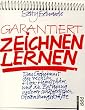 Garantiert zeichnen lernen