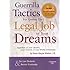 Guerrilla Tactics for Getting the Legal Job of Your Dreams, 2nd Edition