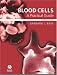 Blood Cells: A Practical Guide