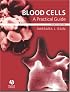Blood Cells: A Practical Guide