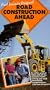 Road Construction Ahead [VHS]