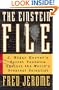 The Einstein File: J. Edgar Hoover's Secret Vendetta Against the World's Greatest Scientist
