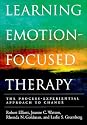 Learning Emotion-Focused Therapy: The Process-Experiential Approach to Change