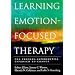 Learning Emotion-Focused Therapy: The Process-Experiential Approach to Change