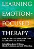 Learning Emotion-Focused Therapy: The Process-Experiential Approach to Change