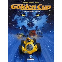 Golden Cup, Tome 3 : Des loups dans la sp�ciale