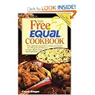 The Free and Equal Cookbook: Over 160 Quick and Delicious No Sugar Added Recipes Second... by Kruppa