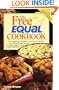 The Free and Equal Cookbook: Over 160 Quick and Delicious "No Sugar Added" Recipes Second Edition
