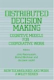 Review Wiley  / Distributed Decision Making: Cognitive Models for Cooperative Work